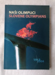 NAŠI OLIMPIJCI 1912 - 2004 - Marko Račič, Tomo Levovnik