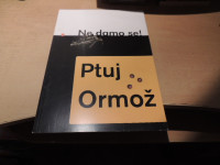 NE DAMO SE! PTUJ IN ORMOŽ N. KOLAR K. ZUPANIČ POKRAJINSKI MUZEJ PTUJ