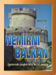 Nemirni Balkan : zgodovinski pregled od 6. do 18. stoletja / Ignacij V