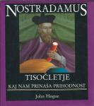 Nostradamus - tisočletje : kaj nam prinaša prihodnost / John Hogue