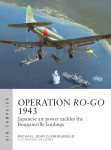 Operation Ro-Go 1943: Japanese air power tackles the Bougainville land