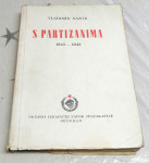 S PARTIZANIMA 1943 - 1944 - Vladimir Nazor