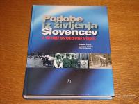 Podobe iz življenja Slovencev v drugi svetovni vojni