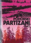 Pohorski partizani 1943 / Mirko Fajdiga
