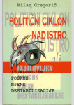 POLITIČNI CIKLON NAD ISTRO - Milan Gregorič