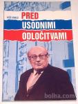 PRED USODNIMI ODLOČITVAMI Jože Smole (JUGOSLAVIJA) KOT NOVA