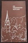 Po Prežihovih Kotljah - Tone Sušnik