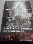 PRIČEVANJA RABSKIH INTERNIRANCEV (1942-1943)