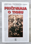 PRIČEVANJA O TIGRU Albert Rejec Tone Černač Jože Vadnjal