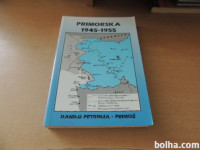 PRIMORSKA 1945-1955 D. PETRINJA- PRIMOŽ SAMOZALOŽBA 2001
