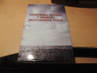 PRIMORSKA SREDINA V PRIMEŽU BRATOMORNE VOJNE M. CENCIČ SLOVENSKA