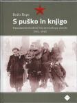 S puško in knjigo, 1941-1945 / Božo Repe