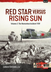 Red Star versus the Rising Sun Volume 2 - The Nomonhan Incident, 1939