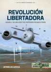 Revolución Libertadora Vol.2 - The 1955 Coup that Overthrew Perón