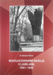 REVOLUCIONARNO NASILJE V LJUBLJANI, 1941-1945, Damjan Hančič
