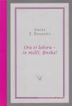 Sabina Ž. Žnidaršič: ORA ET LABORA – IN MOLČI, ŽENSKA!