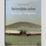 SEČOVELJSKE SOLINE / SEČOVLJE SALTPANS - Iztok Geister