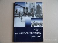 ŠKOF DR. GREGORIJ ROŽMAN 1941 - 1943