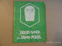 SKOZI GOZD IN JAMO PEKEL