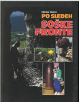 Po sledeh soške fronte / Marko Simić