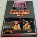 SLOVENSKA GLEDALIŠKA POT - Štefan Vevar - KOT NOVA!