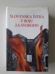 SLOVENSKA ISTRA V BOJU ZA SVOBODO, 1998