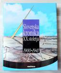 SLOVENSKA KRONIKA XX. STOLETJA 1900 - 1941