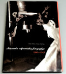 SLOVENSKA ODPORNIŠKA FOTOGRAFIJA 1941-1945 - Franc Fabec, Dejan Vončan
