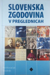 SLOVENSKA ZGODOVINA V PREGLEDNICAH, več avtorjev