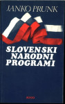 Slovenski narodni programi : politični misli  / Janko Prunk