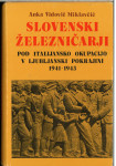 Slovenski železničarji pod italijansko okupacijo v Ljubljanski pokraji