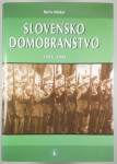 SLOVENSKO DOMOBRANSTVO 1943 - 1945, Boris Mlakar