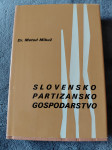 Slovensko partizansko gospodarstvo Dr. Metod Mikuž