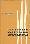 Slovensko partizansko gospodarstvo v luči partizanskih dokumentov