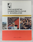 SOCIALISTIČNO SAMOUPRAVLJANJE V JUGOSLAVIJI