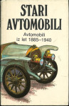 Stari avtomobili : avtomobili iz let 1885-1940 / Juraj Porázik