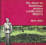 Sto deset let Gasilskega društva Ljubljana mesto