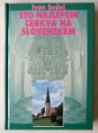 Sto najlepših cerkva na Slovenskem - Ivan Sedej