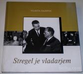 STREGEL JE VLADARJEM – Vlasta Sajovic