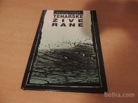 TEHARSKE ŽIVE RANE R. LELJAK CANKARJEVA ZALOŽBA 1990