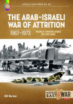 The Arab-Israeli War of Attrition, 1963-1973 Vol. 2