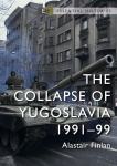The Collapse of Yugoslavia 1991–99