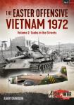 The Easter Offensive: Vietnam 1972: Volume 2 - Tanks in the Streets