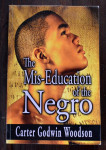 The Mis-Education of the Negro - Carter G. Woodson