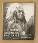 THE NORTH AMERICAN INDIANS IN EARLY PHOTOGRAPHS