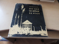 OD TOD SO BEŽALE ŠE PTICE L. KRAKAR / M. KUMAR MLADINSKA KNJIGA 1962
