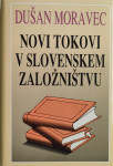 Novi tokovi v slovenskem založništvu, Dušan Moravec, 1994