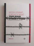 TRPLJENJE OTROK V VOJNI, METKA GOMBAČ, BORIS M. GOMBAČ, PREMIKI
