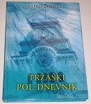 TRŽAŠKI POL – DNEVNIK – Rafko Dolhar