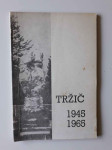 TRŽIČ 1945-1965
